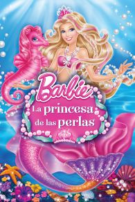 VER Barbie: La princesa de las perlas Online Gratis HD